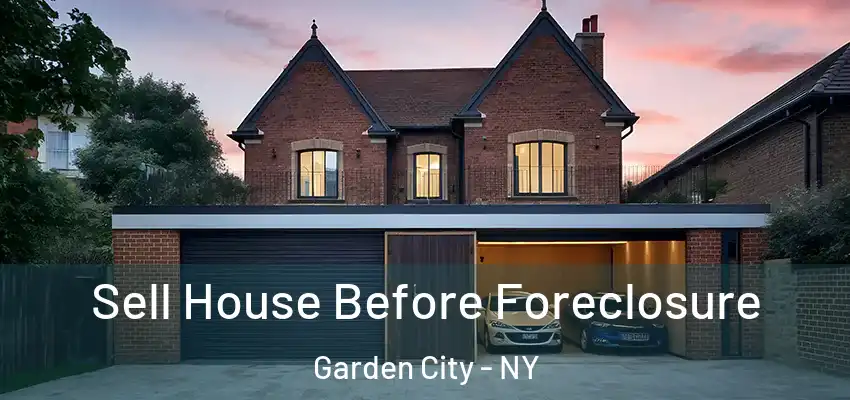  Sell House Before Foreclosure Garden City - NY