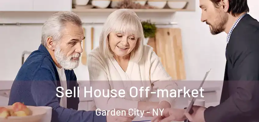 Sell House Off-market Garden City - NY